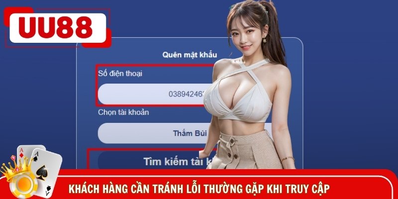 Khách hàng cần tránh lỗi thường gặp khi truy cập