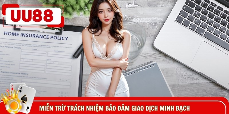 Miễn trừ trách nhiệm bảo đảm giao dịch minh bạch
