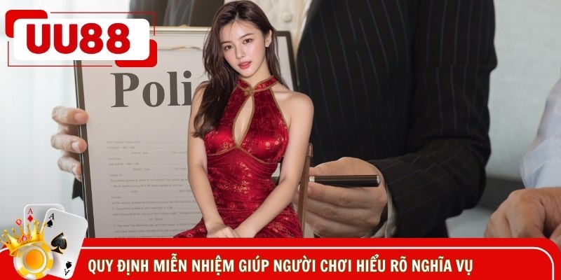 Quy định miễn nhiệm giúp người chơi hiểu rõ nghĩa vụ